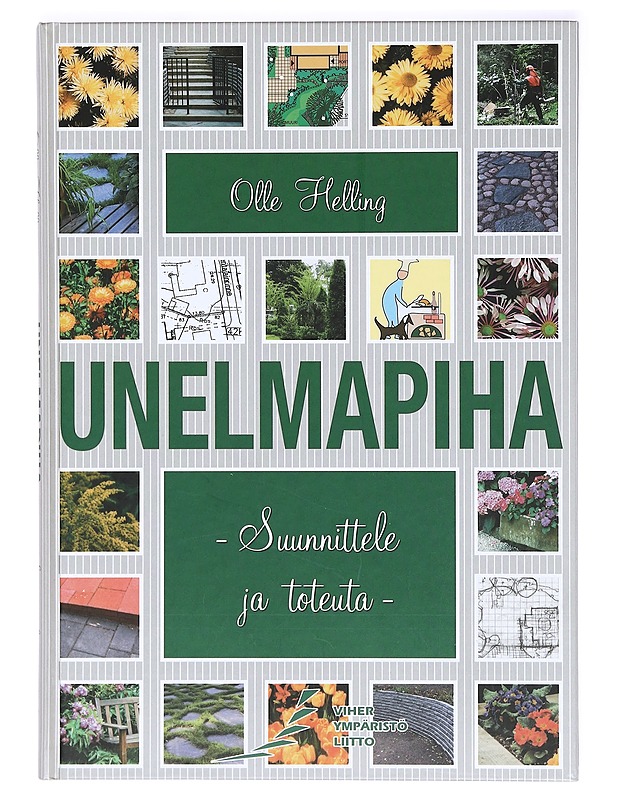 Unelmapiha : suunnittele ja toteuta - Helling, Olle - Tietokirjat ja oppaat - 10105362603 - 0