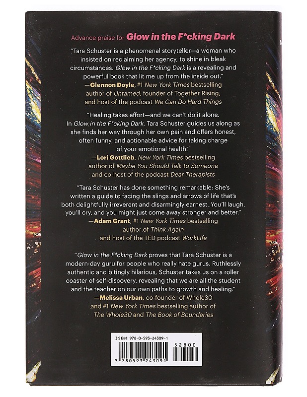 Glow in the f*cking dark : simple practices to heal your soul, from someone who learned the hard way - Schuster, Tara - Tietokirjat ja oppaat - 10105362660 - 1