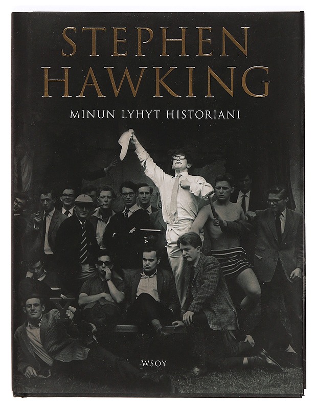 Minun lyhyt historiani - Hawking, Stephen - Elämäkerrat ja muistelmat - 10105362727 - 0