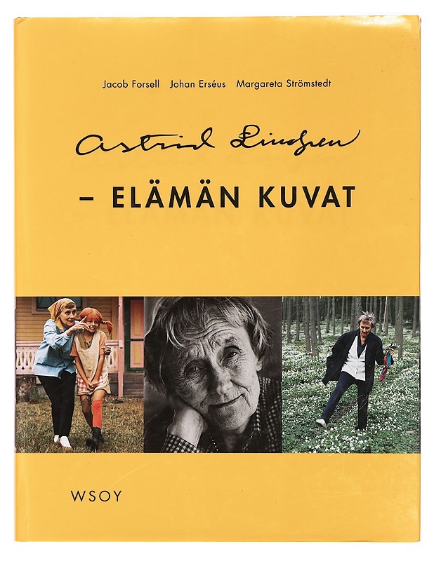 Astrid Lindgren : elämän kuvat - Erséus, Johan - Elämäkerrat ja muistelmat - 10105362736 - 0