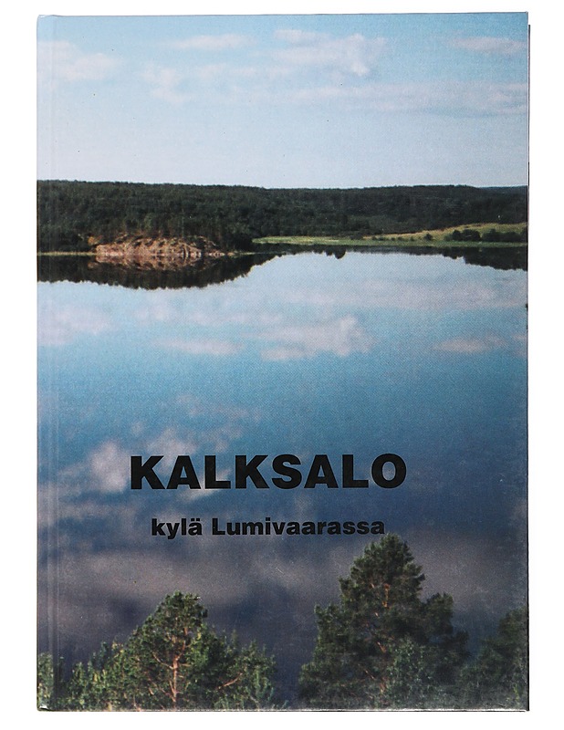 Kalksalo : kylä Lumivaarassa - Viitanen, Risto - Historiakirjat - 10105362744 - 0