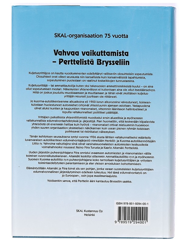 SKAL-organisaation 75 vuotta; Vahvaa vaikuttamista Perttelistä Brysseliin - Tietokirjat ja oppaat - 10105362772 - 1