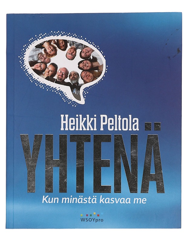 Yhtenä : kun minästä kasvaa me - Heikki Peltola - Tietokirjat ja oppaat - 10105363001 - 0