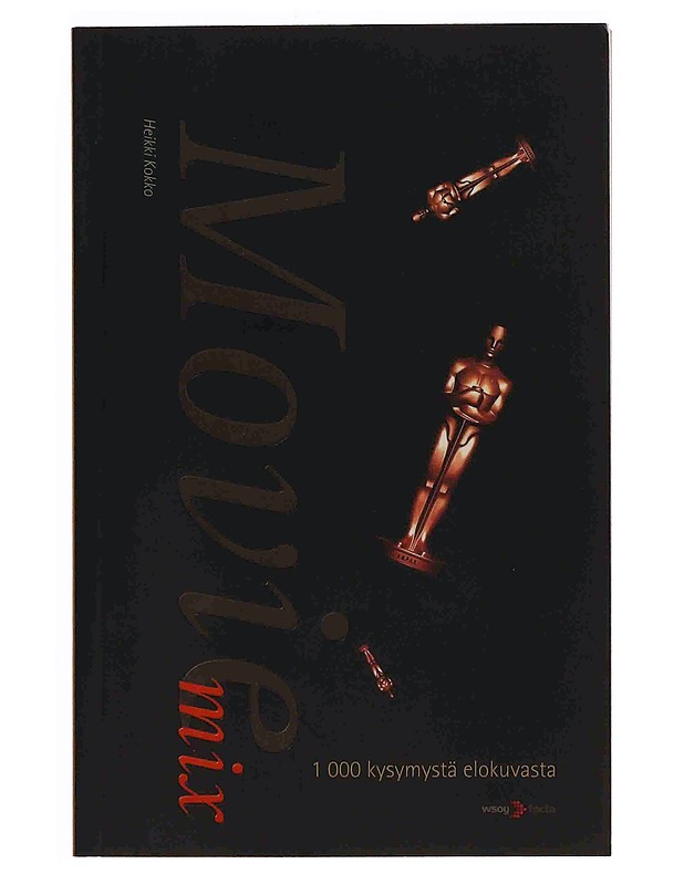 Movie mix : 1000 kysymystä elokuvasta - Heikki Kokko - Musiikki- ja elokuvakirjat - 10105363047 - 0