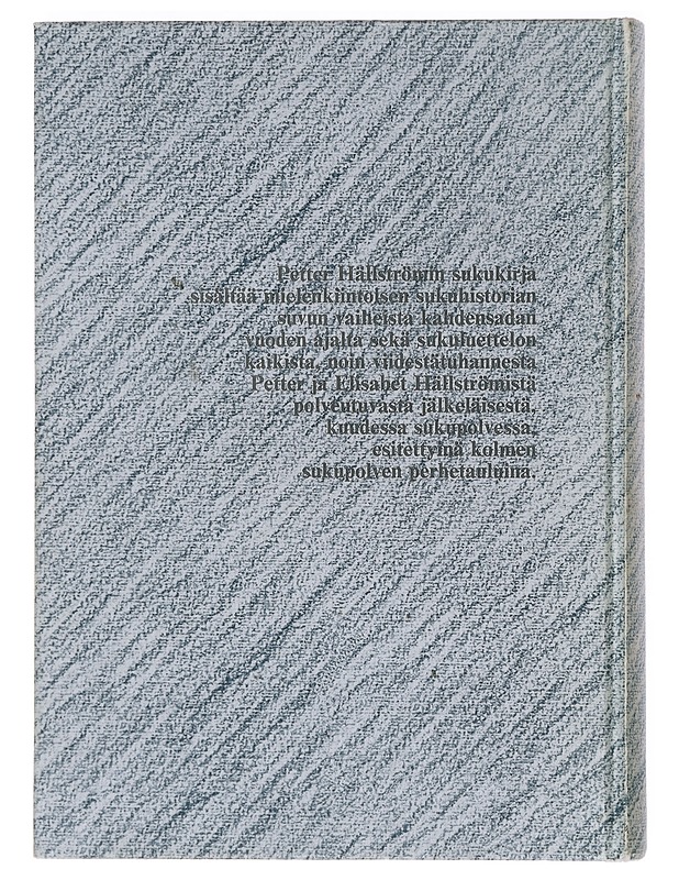 Petter Hällströmin suku. I, Sukuhistoria ja sukuluettelo - Siltaloppi, M. Sakari - Elämäkerrat ja muistelmat - 10105363080 - 1
