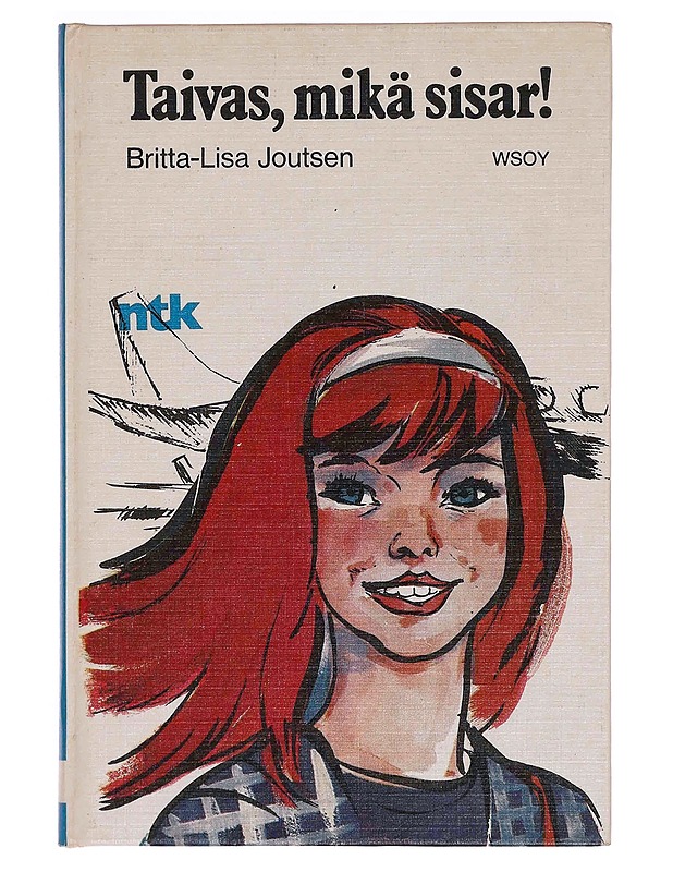 Taivas, mikä sisar! - Britta-Lisa Joutsen - Nuorten kirjat - 10105363119 - 0