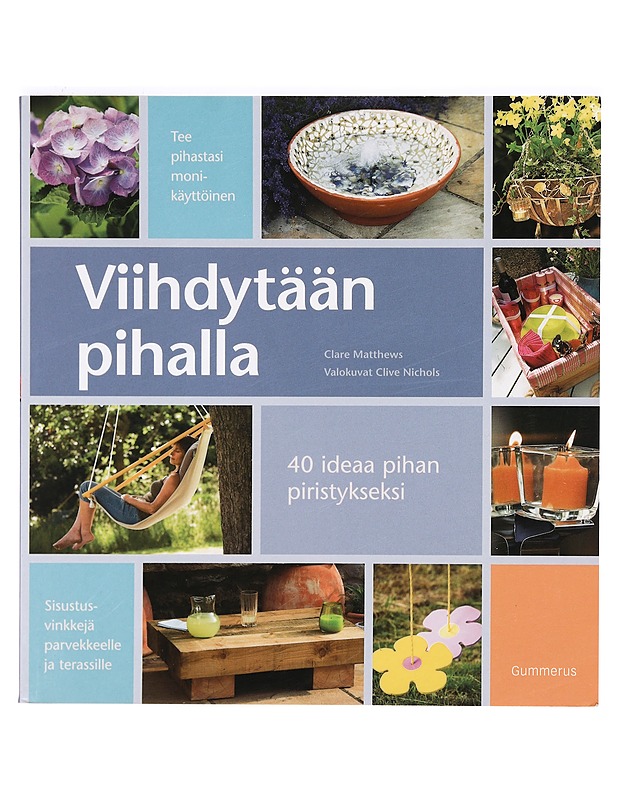 Viihdytään pihalla - Matthews, Clare - Tietokirjat ja oppaat - 10105363158 - 0