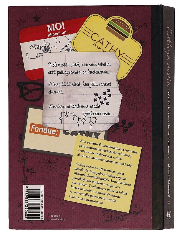 Cathyn avain : [löytäjää pyydetään palauttamaan] - Stewart, Sean - Fantasia- ja scifi - 10105363163 - 1