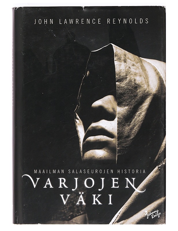 Varjojen väki : maailman salaseurojen historia - Reynolds, John - Historiakirjat - 10105363194 - 0