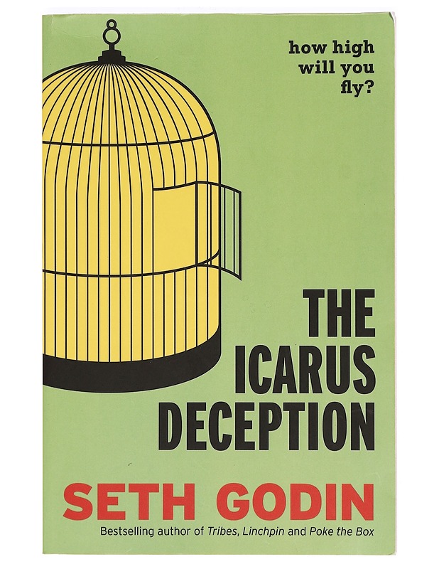 The Icarus deception : how high will you fly? - Seth Godin - Tietokirjat ja oppaat - 10105363247 - 0