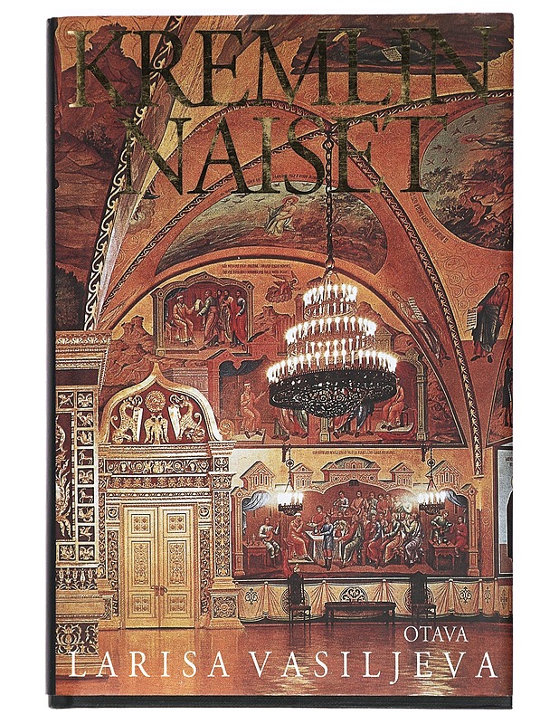 Kremlin naiset - Vasiljeva, Larisa - Elämäkerrat ja muistelmat - 10105363251 - 0