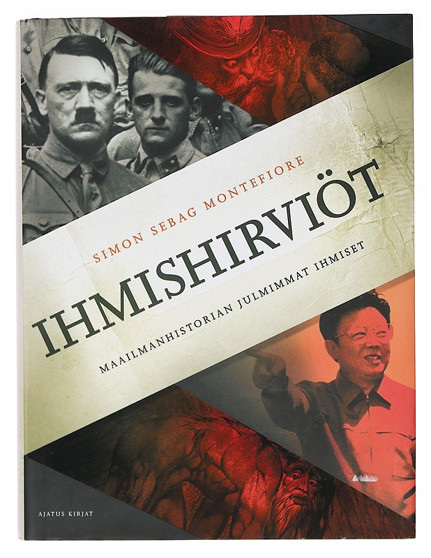 Ihmishirviöt : maailmanhistorian julmimmat ihmiset - Sebag Montefiore, Simon - Historiakirjat - 10105363288 - 0
