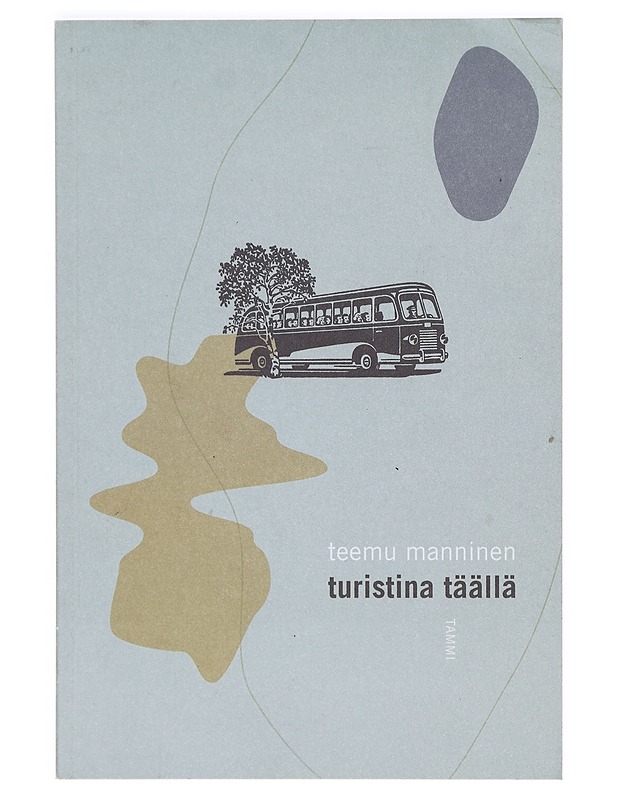 Turistina täällä - Teemu Manninen - Romaanit ja novellit - 10105363355 - 0