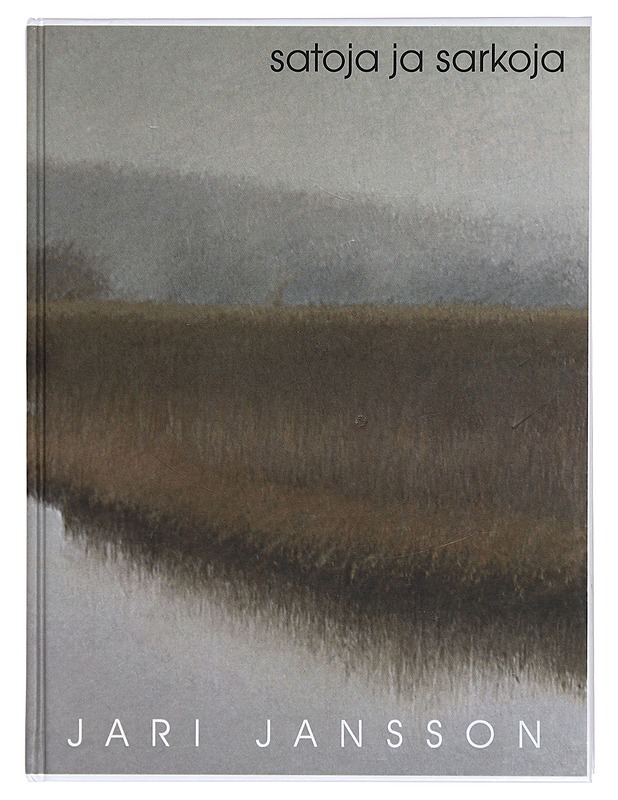 Satoja ja sarkoja - Jari Jansson - Romaanit ja novellit - 10105363417 - 0