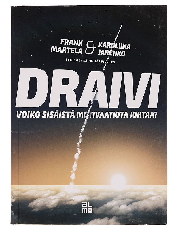 Draivi : voiko sisäistä motivaatiota johtaa? - Martela, Frank - Tietokirjat ja oppaat - 10105363438 - 0