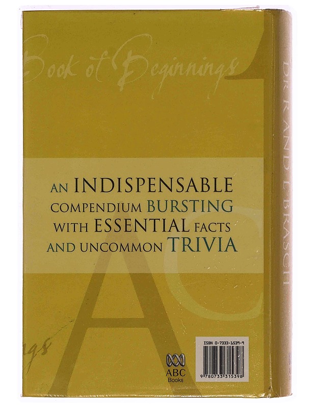 Book of Beginnings : A miscellany of the origins of superstitions, customs, phrases and sayings - Dr R. and L. Brasch - Tietokirjat ja oppaat - 10105363471 - 1