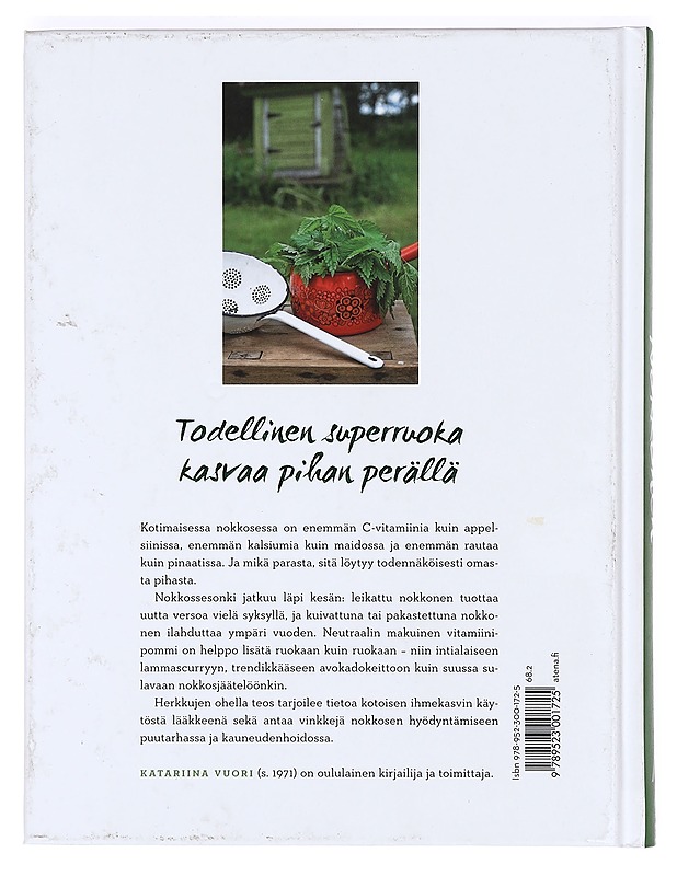 Nokkonen : herkkuja ja hyvinvointia suomalaisesta superkasvista - Vuori, Katariina - Ruokakirjat - 10105363544 - 1