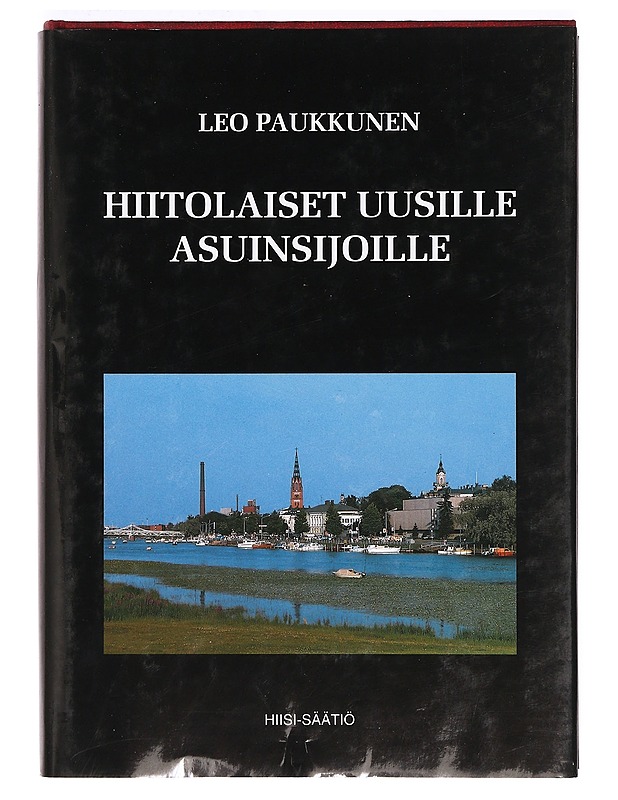 Hiitolaiset uusille asuinsijoille - Leo Paukkunen - Historiakirjat - 10105363798 - 0