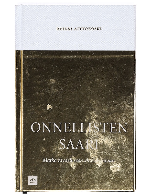 Onnellisten saari : matka täydelliseen yhteiskuntaan - Heikki Aittokoski - Elämäkerrat ja muistelmat - 10105363810 - 0