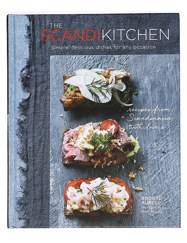 The ScandiKitchen: Simple, delicious dishes for any occasion - Aurell Bronte - Ruokakirjat - 10105363821 - 0