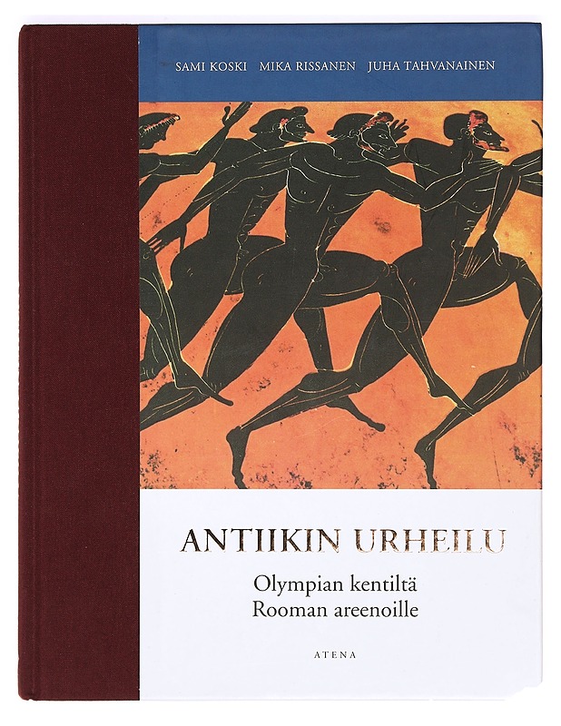 Antiikin urheilu : Olympian kentiltä Rooman areenoille - Koski, Sami - Historiakirjat - 10105363848 - 0