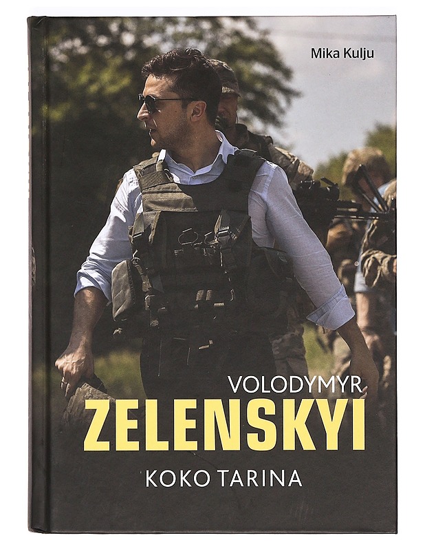 Volodymyr Zelenskyi : koko tarina - Mika Kulju - Elämäkerrat ja muistelmat - 10105363853 - 0