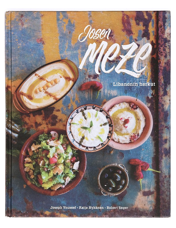 Josen meze : Libanonin herkut - Joseph Youssef, Katja Nykänen, Robert Seger - Ruokakirjat - 10105363862 - 0
