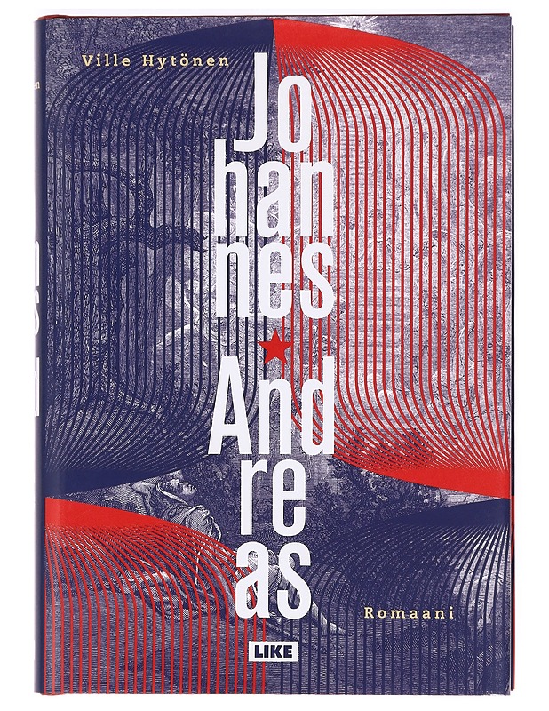 Johannes-Andreas : romaani rakkauden synnistä; rikoksesta Jumalaa ja sosialismia vastaan - Ville Hytönen - Romaanit ja novellit - 10105363925 - 0