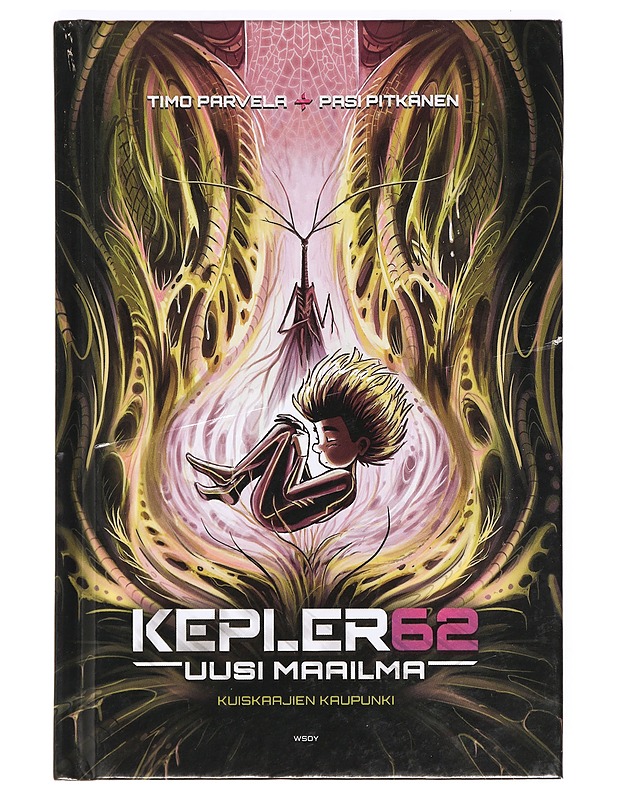 Kepler62 : uusi maailma: Kuiskaajien kaupunki - Parvela, Timo - Nuorten kirjat - 10105363931 - 0