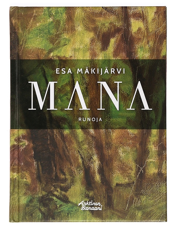 Mana : runoja - Esa Mäkijärvi - Runot ja näytelmät - 10105364242 - 0