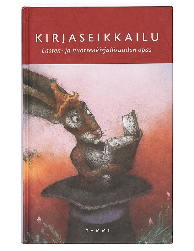 Kirjaseikkailu : lasten- ja nuortenkirjallisuuden opas - Korolainen, Tuula - Tietokirjat ja oppaat - 10105364252 - 0