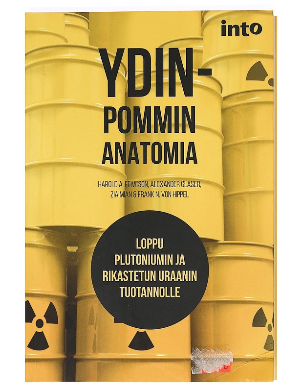 Ydinpommin anatomia : loppu plutoniumin ja rikastetun uraanin tuotannolle - Feiveson, Harold A. - Tietokirjat ja oppaat - 10105364275 - 0