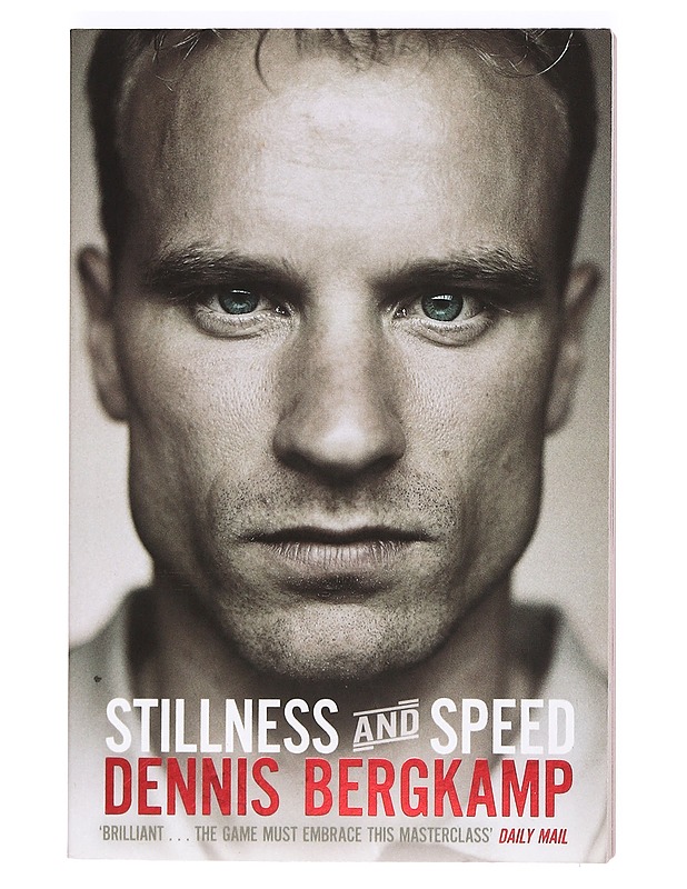 Stillness and Speed - Dennis Bergkamp - Elämäkerrat ja muistelmat - 10105364654 - 0