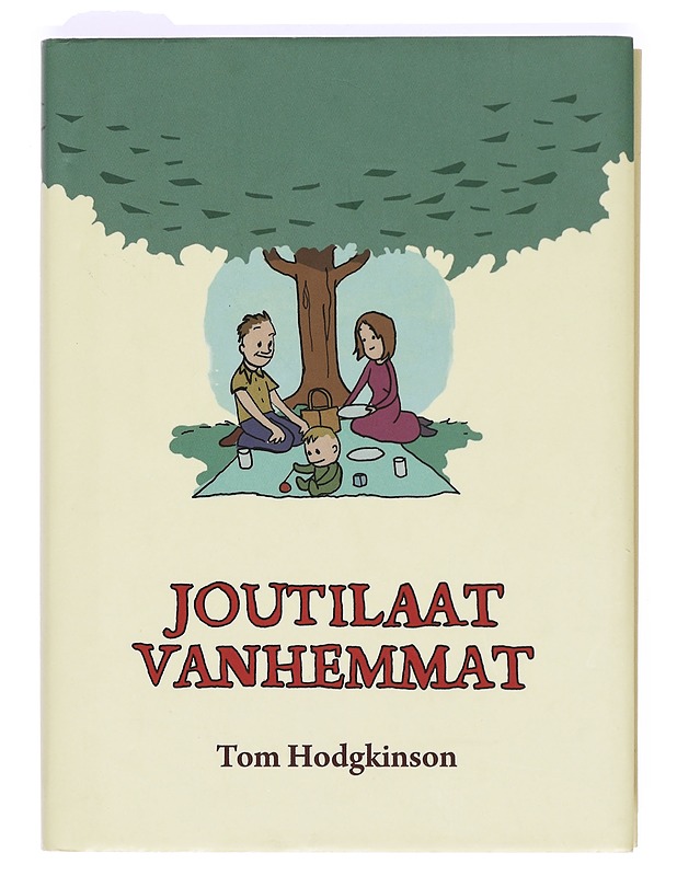 Joutilaat vanhemmat - Hodgkinson, Tom - Tietokirjat ja oppaat - 10105364660 - 0