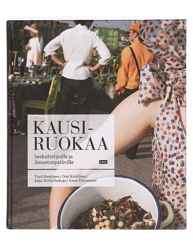Kausiruokaa herkuttelijoille ja ilmastonystäville - Tuuli Kaskinen - Ruokakirjat - 10105364677 - 0