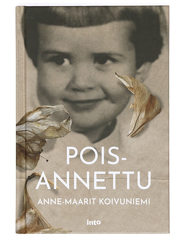 Poisannettu - Anne-Maarit Koivuniemi - Elämäkerrat ja muistelmat - 10105364823 - 0