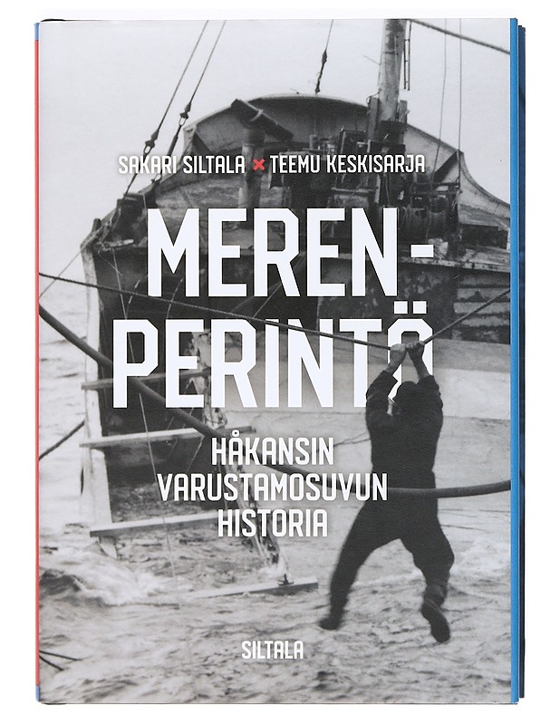 Merenperintö : Håkansin varustamosuvun historia - Siltala, Sakari - Elämäkerrat ja muistelmat - 10105365052 - 0