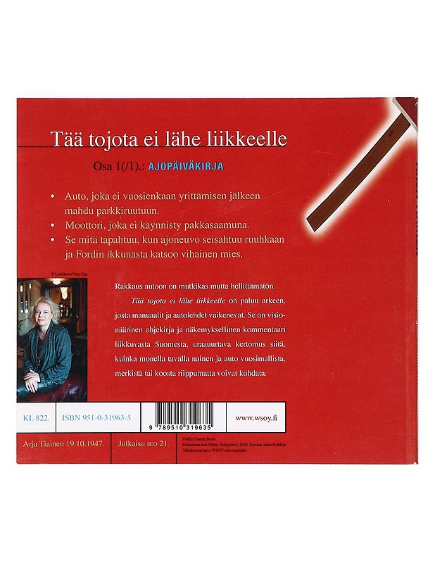Tää tojota ei lähe liikkeelle : ajopäiväkirja - Arja Tiainen - Romaanit ja novellit - 10105365215 - 1