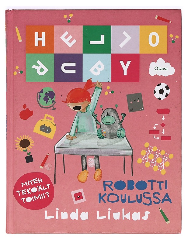 Hello Ruby : robotti koulussa - Linda Liukas - Lastenkirjat - 10105365221 - 0