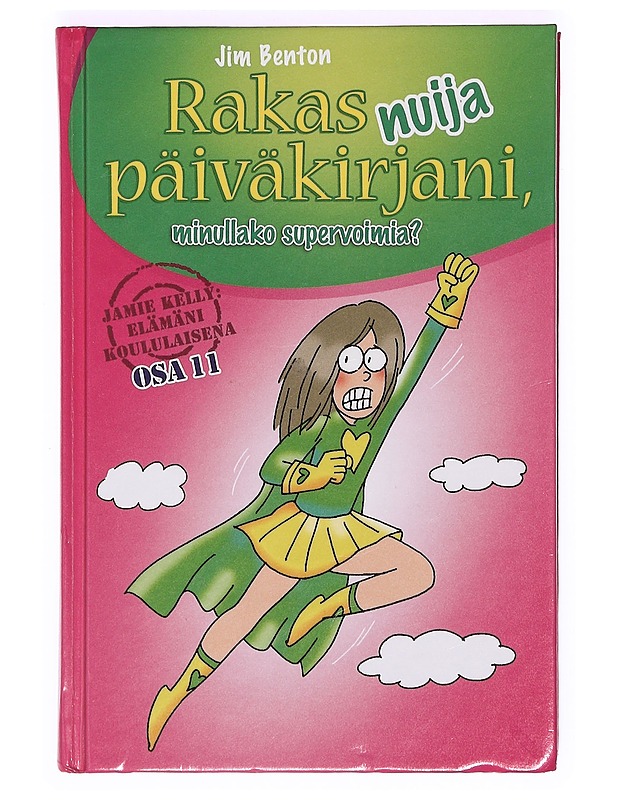 Rakas nuija päiväkirjani, minullako supervoimia? - Benton, Jim - Nuorten kirjat - 10105365219 - 0