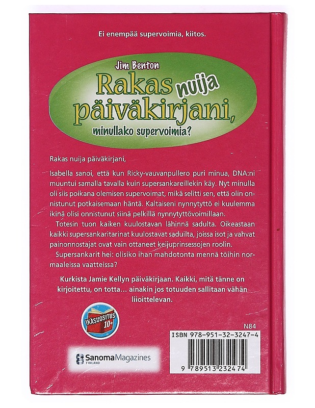 Rakas nuija päiväkirjani, minullako supervoimia? - Benton, Jim - Nuorten kirjat - 10105365219 - 1