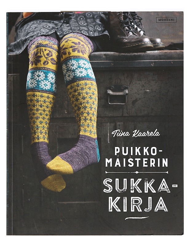 Puikkomaisterin sukkakirja - Kaarela, Tiina - Käsityökirjat - 10105365329 - 0