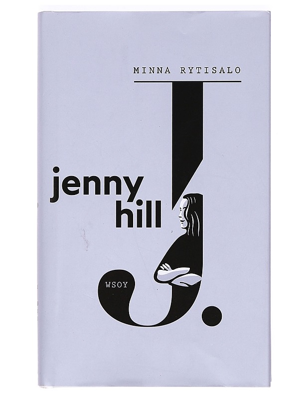 Jenny Hill - Minna Rytisalo - Romaanit ja novellit - 10105365368 - 0