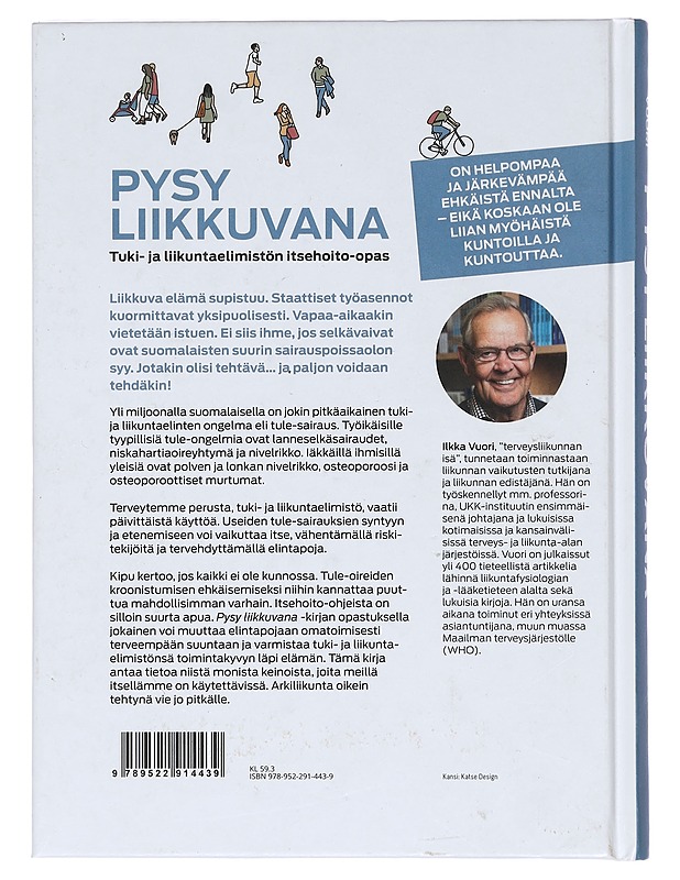 Pysy liikkuvana : tuki- ja liikuntaelimistön itsehoito-opas - Ilkka Vuori - Tietokirjat ja oppaat - 10105365664 - 1