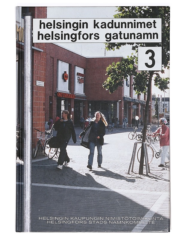 Helsingin kadunnimet 3 - Jyrki Lehikoinen - Tietokirjat ja oppaat - 10105365717 - 0