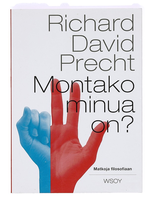 Montako minua on? : matkoja filosofiaan - Precht, Richard David - Harrastekirjat - 10105365792 - 0
