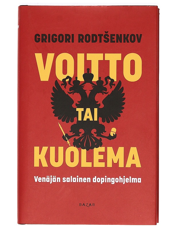 Voitto tai kuolema - Rodtsenkov, Grigori - Tietokirjat ja oppaat - 10105365827 - 0