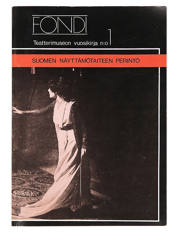 SUOMEN NÄYTTÄMÖTAITEEN PERINTÖ : Suomen näyttämötaiteen perintö Teatterimuseon kokoelmien valossa - Pirkko Koski - Taide- ja kulttuurikirjat - 10105365951 - 0