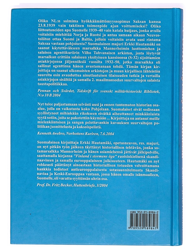 Suomi myrskyn silmässä : Marsalkka C.G.E. Mannerheimin kansion S-32 salaiset asiakirjat vuosilta 1932-1949. 1, 1932-1940 - Erkki Hautamäki - Historiakirjat - 10105365949 - 1