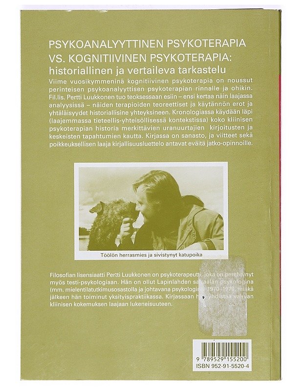 Psykoanalyyttinen psykoterapia vs. kognitiivinen psykoterapia : historiallinen ja vertaileva tarkastelu - Pertti Luukkonen - Tietokirjat ja oppaat - 10105366015 - 1